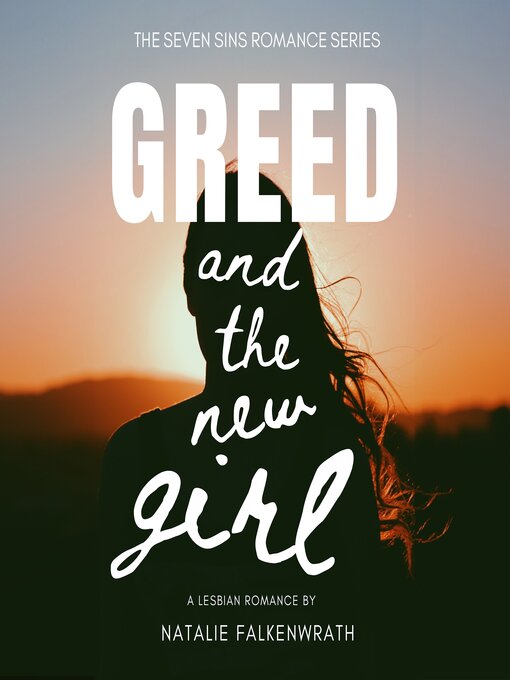 Title details for Greed and the New Girl by Natalie Falkenwrath - Available